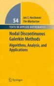 Nodal Discontinuous Galerkin Methods Algorithms, Analysis, and Applications 1st Edition Epub