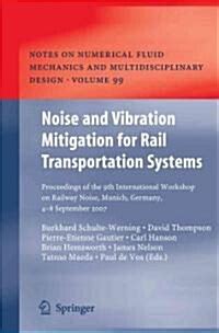 Noise and Vibration Mitigation for Rail Transportation Systems Proceedings of the 9th International Kindle Editon