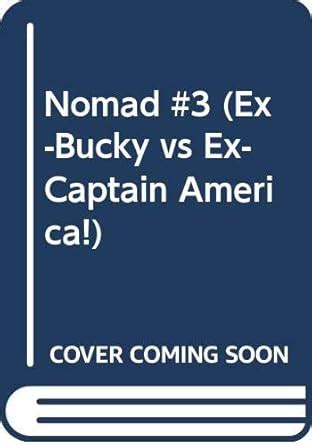 Nomad 3 Ex-Bucky vs Ex-Captain America Doc