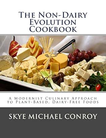 Non Dairy Evolution Cookbook Modernist Plant Based PDF