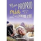 Non proprio mia Not quite series Italian Edition Kindle Editon