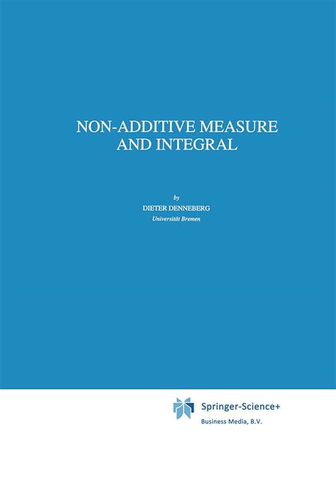 Non-Additive Measure and Integral 1st Edition Reader