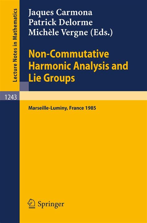 Non-Commutative Harmonic Analysis Proceedings Marseille-Luminy, France, June 26 to 30, 1978. Actes d PDF