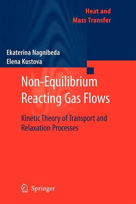 Non-Equilibrium Reacting Gas Flows Kinetic Theory of Transport and Relaxation Processes PDF