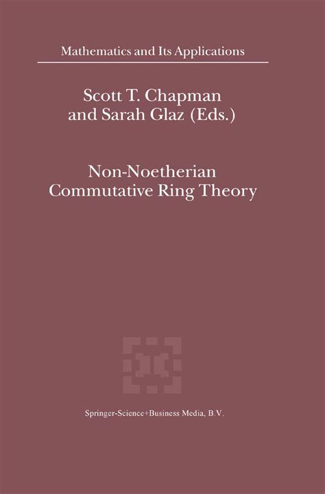 Non-Noetherian Commutative Ring Theory Kindle Editon