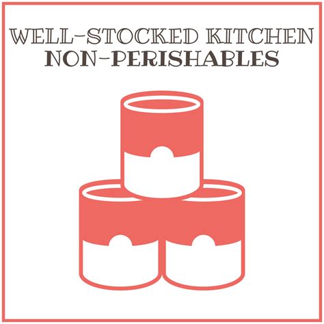 Non-Perishables: The Foundation of a Well-Stocked Pantry