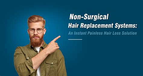 Non-Surgical Hair Replacement: A Solution for Hair Loss