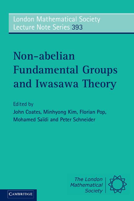 Non-abelian Fundamental Groups and Iwasawa Theory 1st Edition PDF