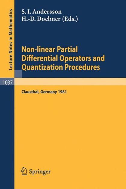 Non-linear Partial Differential Operators and Quantization Procedures Proceedings of a Workshop held Kindle Editon