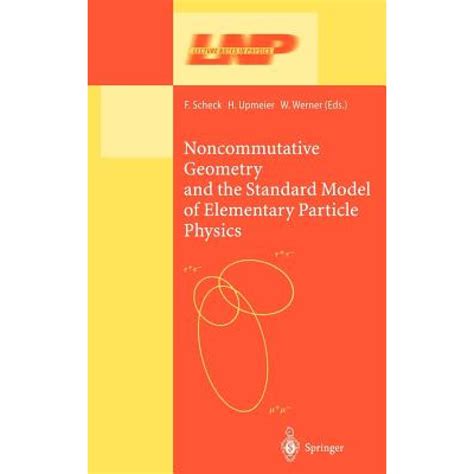 Noncommutative Geometry and the Standard Model of Elementary Particle Physics 1st Edition Doc