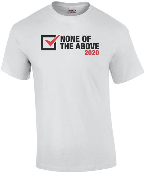 None of the Above Shirt: The Ultimate Guide to Self-Expression