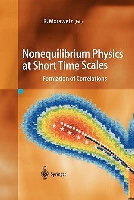 Nonequilibrium Physics at Short Time Scales Formation of Correlations Reader