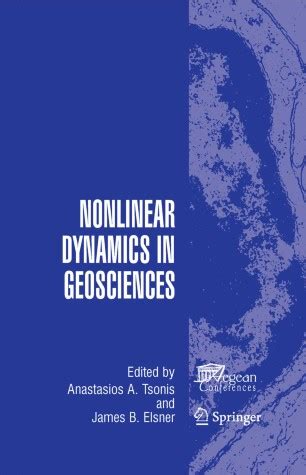 Nonlinear Dynamics in Geosciences 1st Edition Kindle Editon