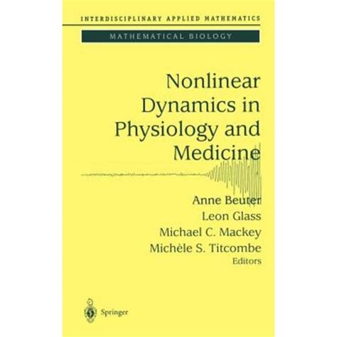 Nonlinear Dynamics in Physiology and Medicine 1st Edition Doc