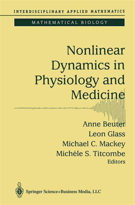 Nonlinear Dynamics in Physiology and Medicine 1st Edition Doc