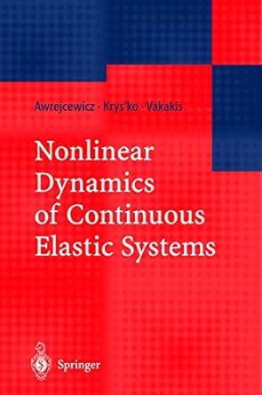 Nonlinear Dynamics of Continuous Elastic Systems 1st Edition Epub