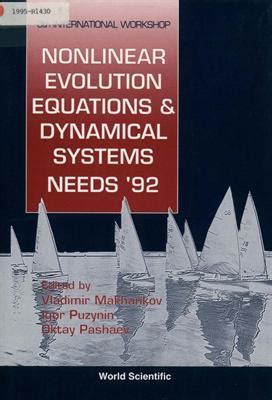 Nonlinear Evolution Equations and Dynamical Systems Needs 92 Dubna Doc