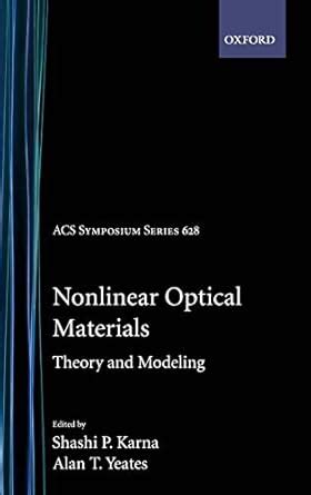 Nonlinear Optical Materials Theory and Modeling Reader