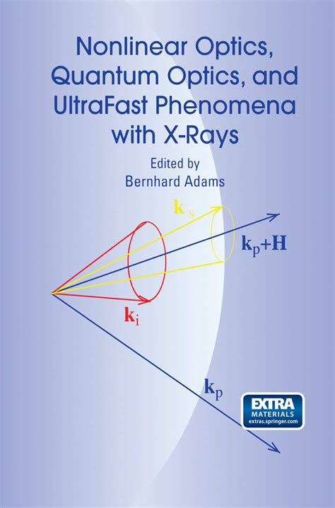 Nonlinear Optics, Quantum Optics, and Ultrafast Phenomena with X-Rays PDF