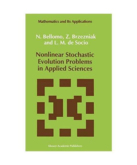 Nonlinear Stochastic Evolution Problems in Applied Sciences Doc