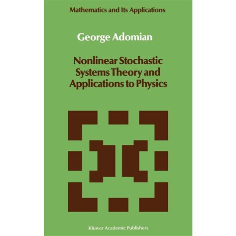 Nonlinear Stochastic Systems Theory and Application to Physics PDF