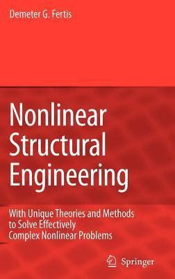 Nonlinear Structural Engineering With Unique Theories and Methods to Solve Effectively Complex Nonli Kindle Editon