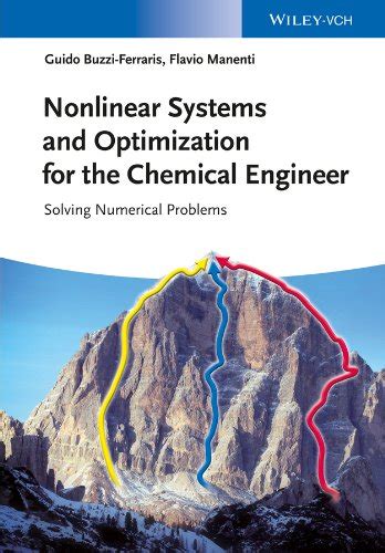 Nonlinear Systems and Optimization for the Chemical Engineer Solving Numerical Problems PDF