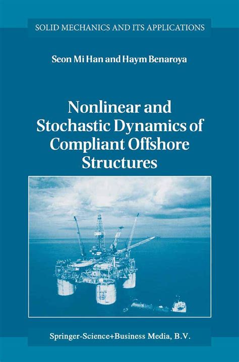 Nonlinear and Stochastic Dynamics of Compliant Offshore Structures 1st Edition Kindle Editon