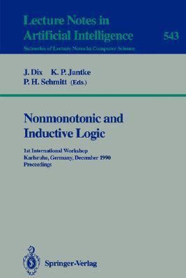 Nonmonotonic and Inductive Logic Second International Workshop Reader