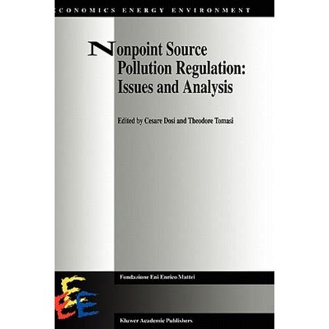 Nonpoint Source Pollution Regulation Issues and Analysis 1st Edition Reader