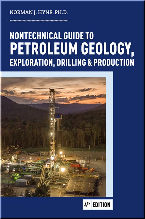 Nontechnical Guide to Petroleum Geology, Exploration, Drilling, and Production 3rd Edition Kindle Editon