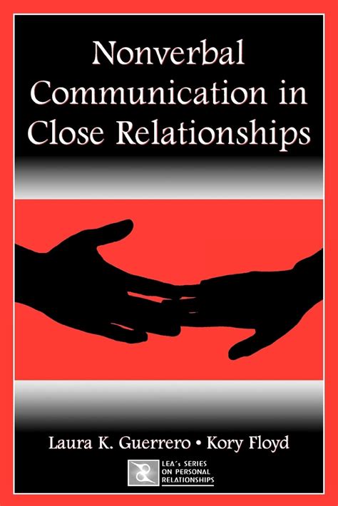 Nonverbal Communication in Close Relationships LEA s Series on Personal Relationships Kindle Editon