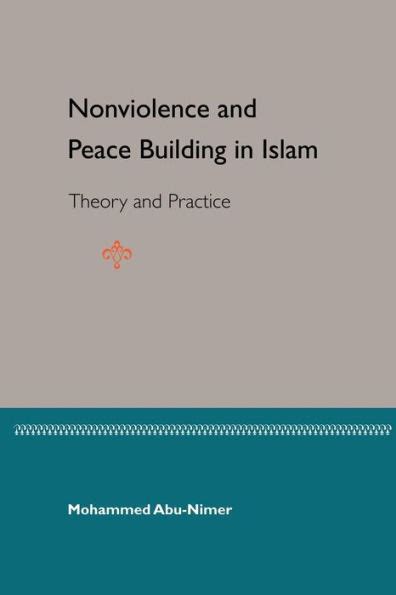 Nonviolence and Peace Building in Islam Theory and Practice PDF