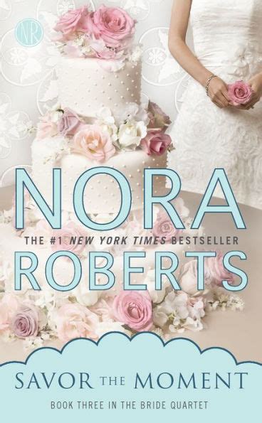 Nora Roberts Bride Quartet 03 Savor The Momentpdf Yola Ebook PDF