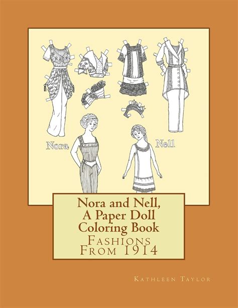 Nora and Nell A Paper Doll Coloring Book Fashions From 1914 Kindle Editon