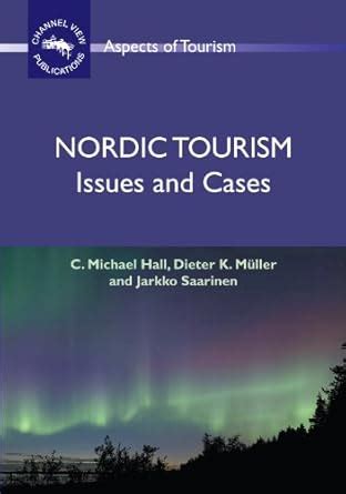 Nordic Tourism: Issues and Cases (Hardback) Ebook Doc