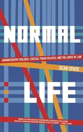 Normal Life Administrative Violence Critical Reader