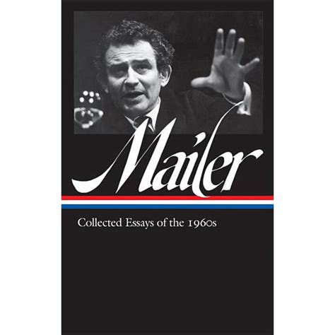 Norman Mailer Collected Essays of the 1960s LOA 306 Library of America Norman Mailer Edition Reader