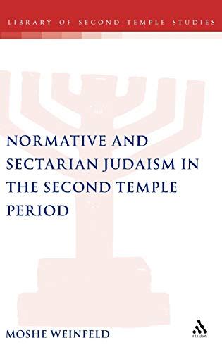 Normative and Sectarian Judaism in the Second Temple Period PDF