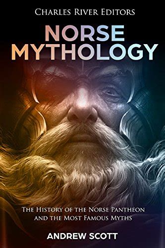 Norse Mythology The History of the Norse Pantheon and the Most Famous Myths Reader