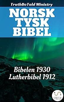 Norsk Tysk Bibel Bibelen 1930 Lutherbibel 1912 Parallel Bible Halseth Norwegian Edition Doc