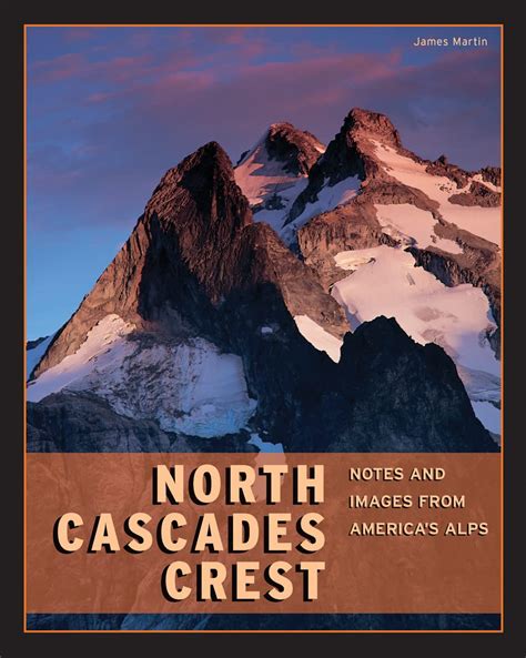 North Cascades Crest Notes and Images from America s Alps Epub