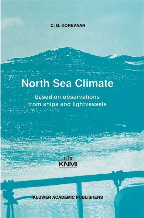 North Sea Climate Based on Observations from Ships and Lightvessels 1st Edition Doc