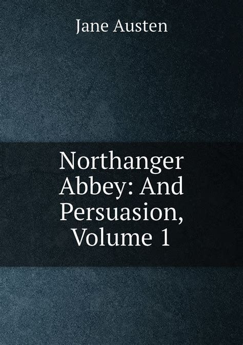 Northanger Abbey And Persuasion Volume 3 PDF