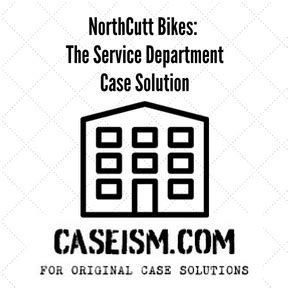 Northcutt Bikes Case Solution The Service Department PDF