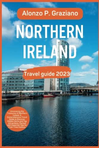 Northern Ireland: A Comprehensive Guide for Residents and Visitors