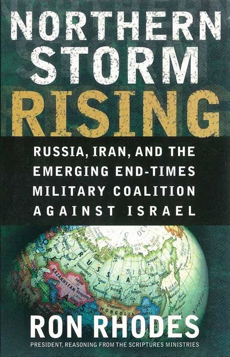Northern Storm Rising Russia Iran and the Emerging End-Times Military Coalition Against Israel Reader