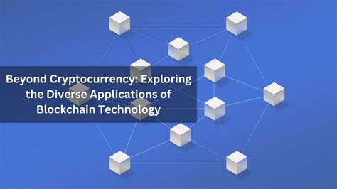 Not Coin to USD: Exploring the Diverse Applications of Blockchain Technology Beyond Cryptocurrency