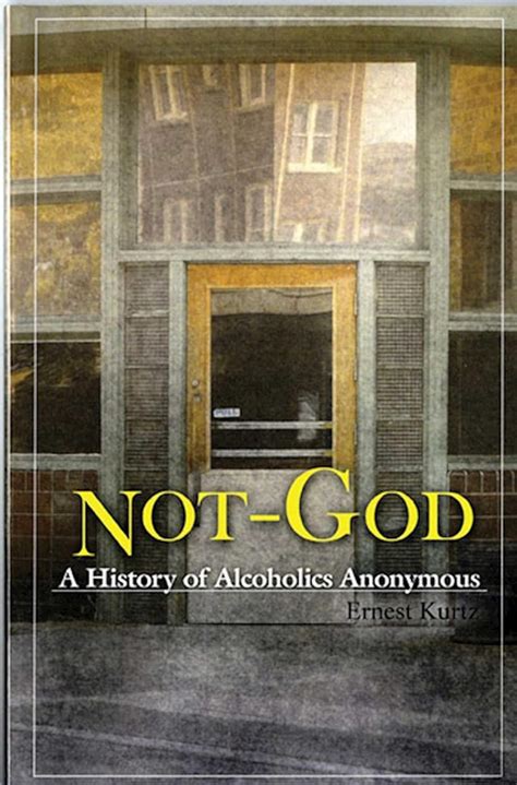 Not God Alcoholics Ernest Kurtz Reader