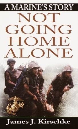 Not Going Home Alone A Marine s Story Epub